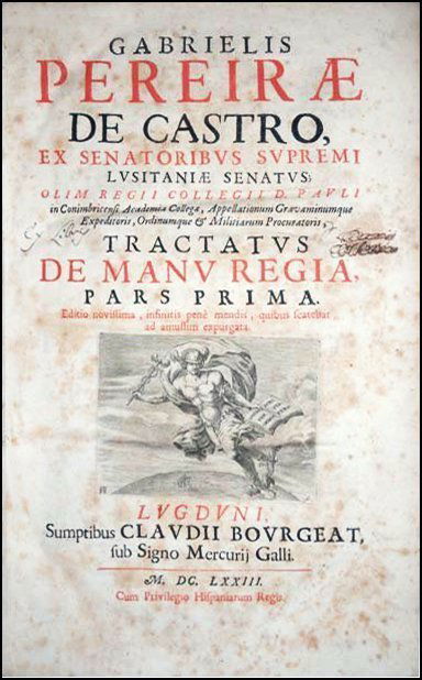 [Portugal Laws] Pereira de Castro, De Manu Regia, 1673 (1 of 2)
