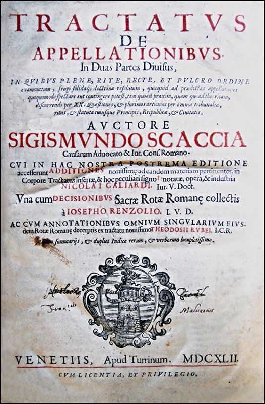 [Appeals] Scaccia, De Appellationibus 1642: SECOND EDITION OF SCACCIA'S TREATISE ON JUDGMENTS Scaccia, Sigismondo.Tractatus de appellationibus : in duas partes diuisus : in quibus plene, rite, recte et pulcro ordine examinatum, frugi solidaq[ue