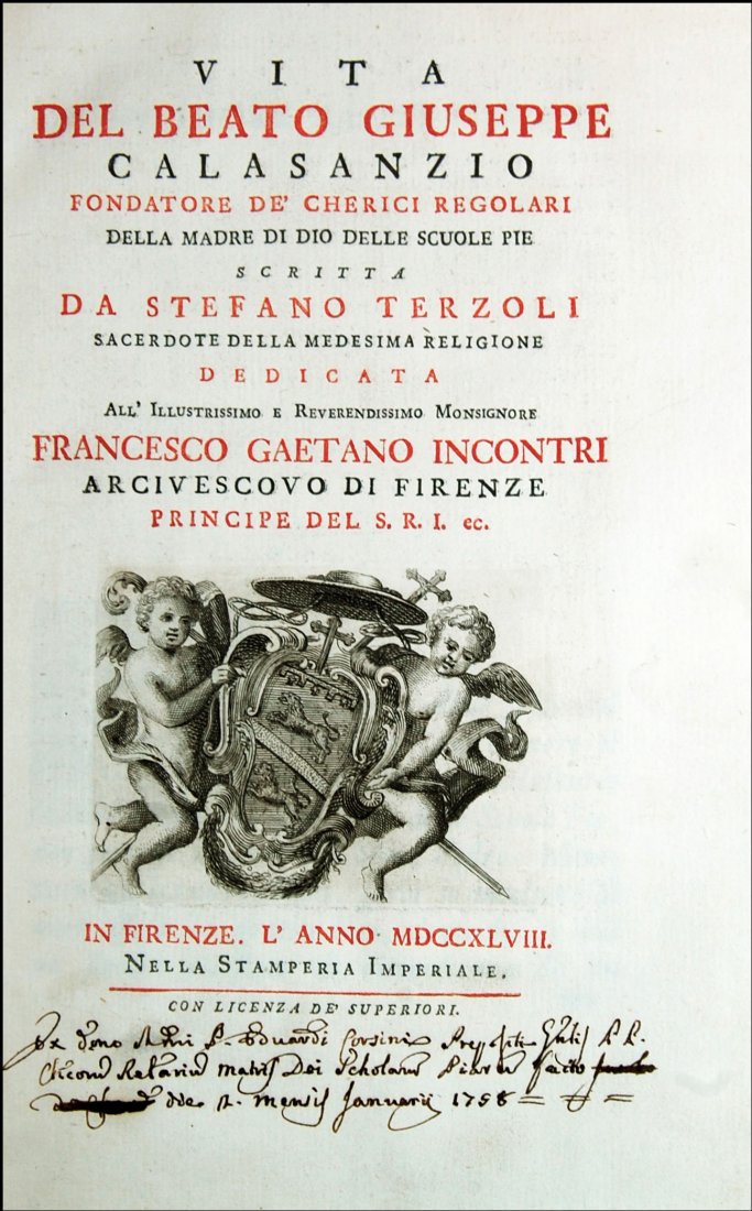 [Saints, Lives, St. Joseph Calasanz] Terzoli, 1748: VERY RARE BIOGRAPHY OF ST. JOSEPH CALASANZ WRITTEN BY FATHER STEFANO TERZOLI Terzoli, Stefano. Vita del Beato Giuseppe Calasanzio fondatore de' chierici regolari della madre di Dio delle scuole pie sc