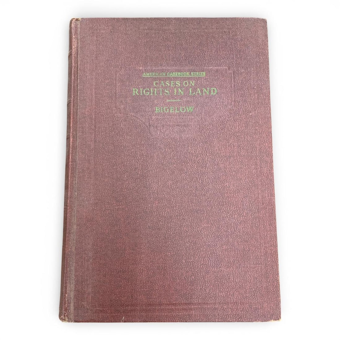 Cases On Rights In Land Ill Edition: Cases And Materials On Rights In LandBy: Harry A. BigelowPublished By: West Publishing CoCopyright: 194510 1/4" X 7 1/4"Shows Wear