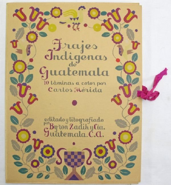 Merida Portfolio "Trajes Indegenas de Guatemala": Carlos Merida, 1891-1984, Guatemalan, Complete Portfolio of 10 original Full-Color Lithographs of Paintings by Carlos Merida entitled "Trajes Indegenas de Guatemala", Portfolio comes with brief descri
