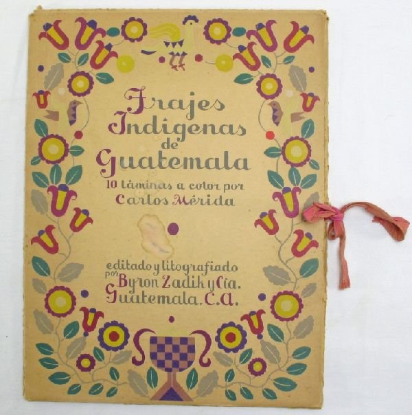 Merida Portfolio "Trajes Indegenas de Guatemala": Carlos Merida, 1891-1984, Guatemalan, Portfolio of 9 of 10 original Full-Color Lithographs of Paintings by Carlos Merida entitled "Trajes Indegenas de Guatemala", Portfolio comes with brief descriptio