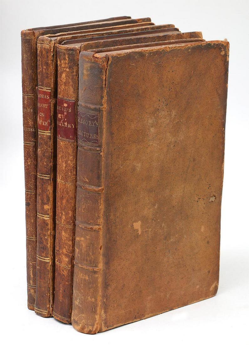 Group of (4) 18th and 19th century Medical books: Group of (4) 18th and 19th century Medical books, to include: ''Lectures on the Duties and Qualifications of a Physician,'' by John Gregory, 1772, London: Printed for W. Strahan and T. Cadell, new edi