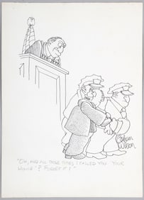 Gahan Wilson (American 1930-2019), ''Oh, and All Those Times I Called You 'Your Honor'? Forget it!''