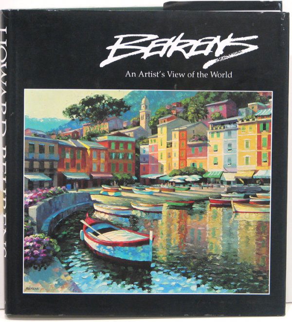 Howard Behrens Hard Cover Book: ARTIST - Howard Behrens TITLE - An Artist's View of the World
