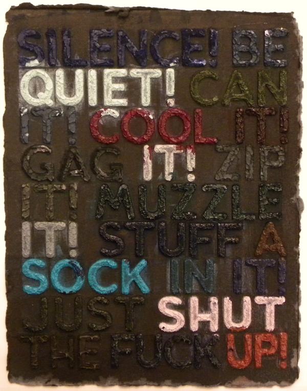 Mel Bochner SILENCE! Original Paint Monoprint: ARTIST - Mel Bochner TITLE - SILENCE! DATE - 2010
