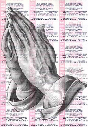 Steven Gagnon Praying Hands on Lottery Tickets Si: ARTIST - Steven Gagnon TITLE - Acts of Faith