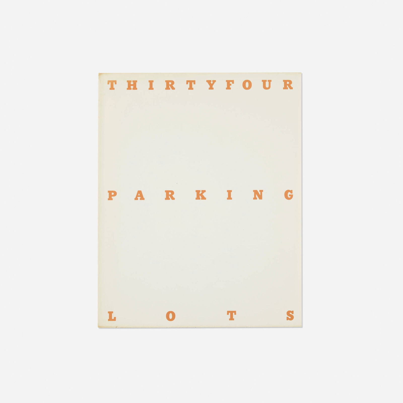 Ed Ruscha, Thirtyfour Parking Lots: Ed Ruscha Thirtyfour Parking Lots 1967offset lithograph in bound book 10 h x 8 w x .25 d in (25 x 20 x 1 cm) This work is from the first edition of 2413 published by the artist. Retains small