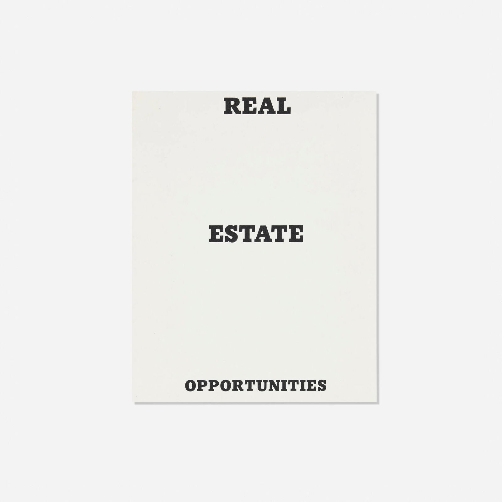 Ed Ruscha, Real Estate Opportunities: Ed Ruscha Real Estate Opportunities 1970black-and-white offset printing on 80 lb. white Vicksburg vellum 7 h x 5.5 w in (18 x 14 cm) Signed to front endpaper 'Ed Ruscha'. This work is from the