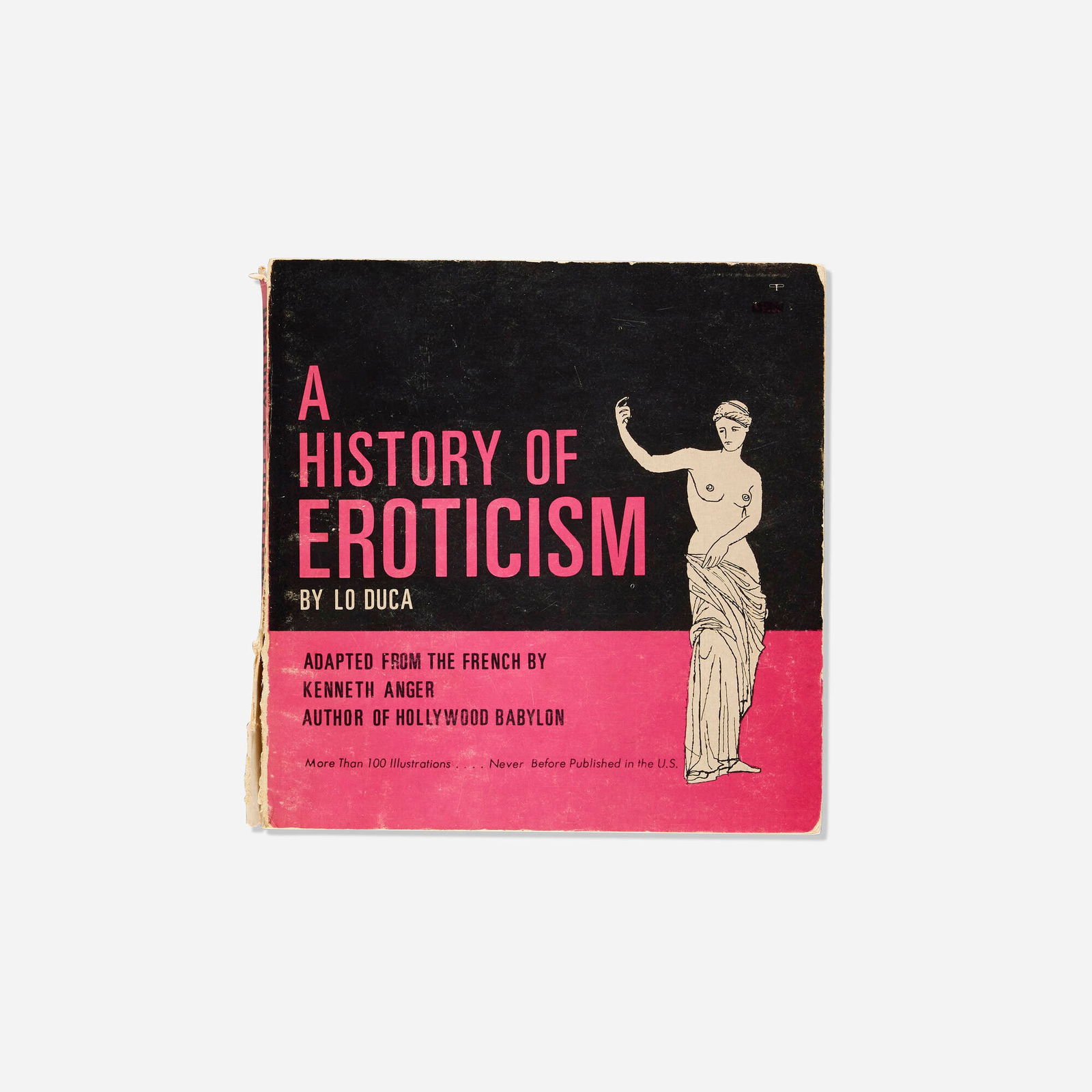 Lo Duca and Kenneth Anger, A History of Eroticism (1st edition): Lo Duca and Kenneth Anger A History of Eroticism (1st edition) 1966bound printed paper 7.25 h x 7 w in (18 x 18 cm) Signed and inscribed to title page 'For Richard Metzger / Kenneth Anger'. Th