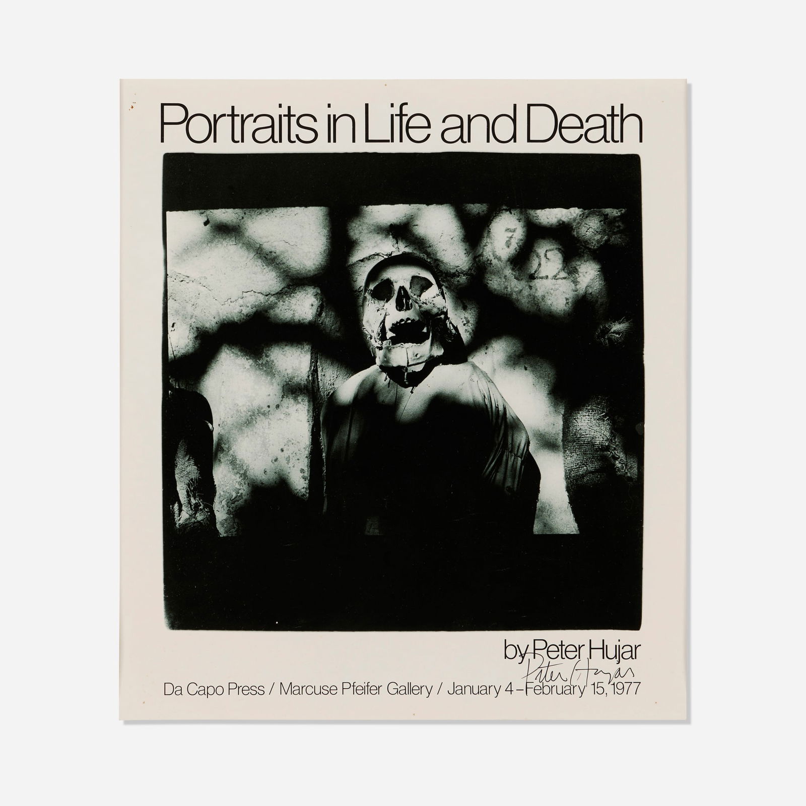 Peter Hujar, Portraits in Life and Death poster: Peter Hujar Portraits in Life and Death poster 1977offset lithograph 17 h x 15 w in (43 x 38 cm) Signed to lower right 'Peter Hujar'. Provenance: Matthew Marks Gallery,