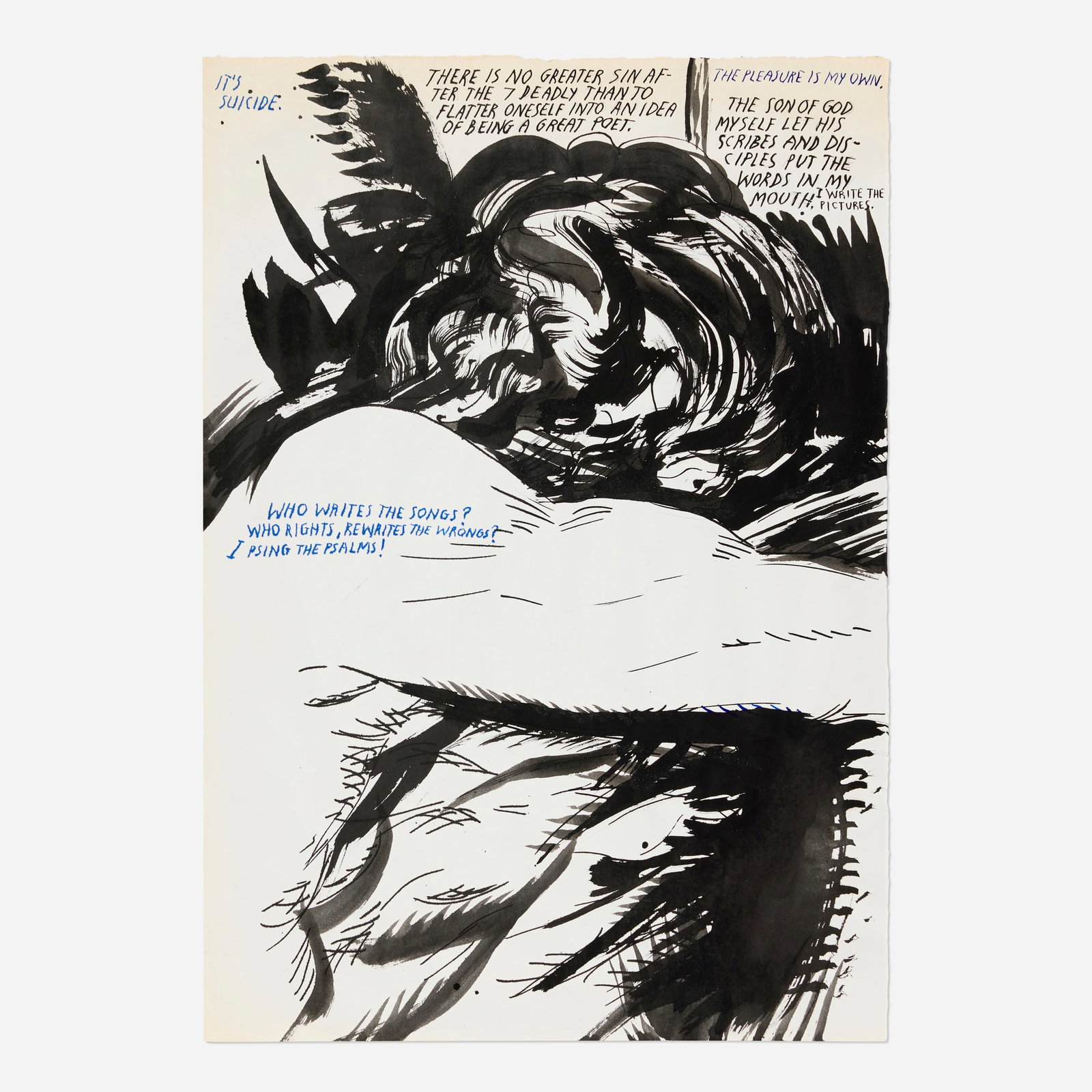 Raymond Pettibon, No Title (It's suicide...): Raymond Pettibon No Title (It's suicide...) 1999 ink on paper 18 h x 12.5 w in (46 x 32 cm) Signed and dated to verso 'Raymond Pettibon 99'. Sold with two Mother Superior CD inlays, one