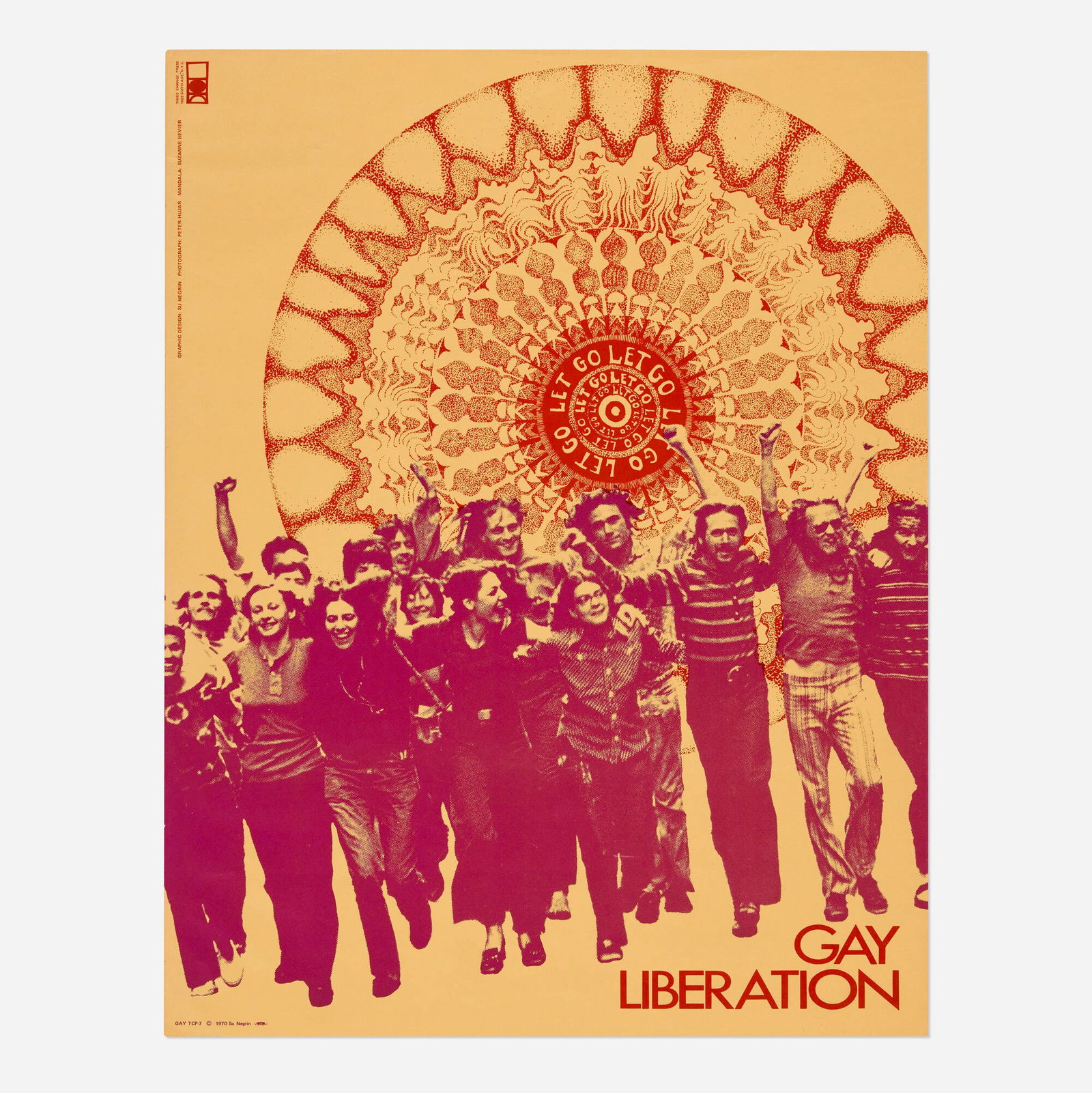 Peter Hujar, Su Negrin and Suzanne BeVier, Gay Liberation Front poster: Peter Hujar, Su Negrin and Suzanne BeVier Gay Liberation Front poster 1970 offset lithograph in colors 21.75 h x 17 w in (55 x 43 cm) This promotional poster was designed by Su Negrin with a photo by