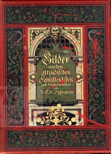 Moritz Oppenheim. Jewish Family Life. Frankfurt A.M.,: 20 illustrations by Moritz Daniel Oppenheim. Frankfurt A.M., 1886. Made by heliogravure. Large, impressive pictures. The illustrations depict traditional Jewish family life at the beginning of the 19t