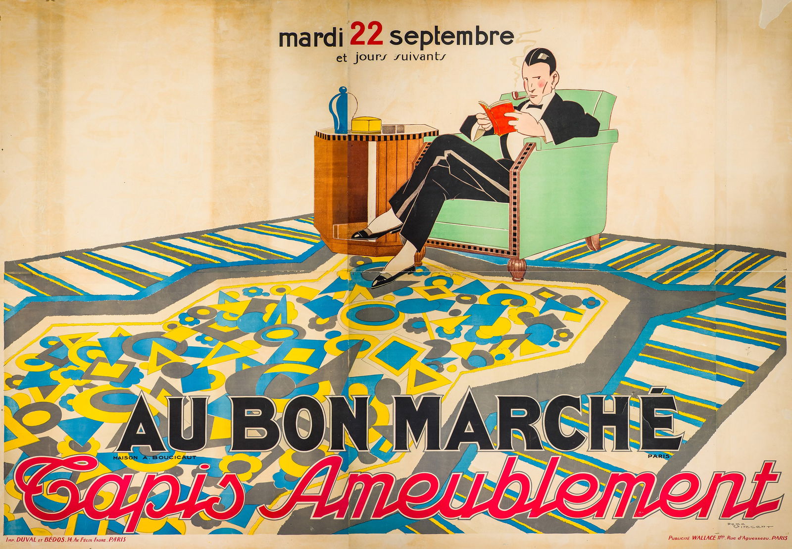 Rene Vincent Au Bon Marche Tapis Ameublement: Rene Vincent (French, 1879-1936) Au Bon Marche Tapis Ameublement (4) Posters mounted on linen 93.5 x 134.5 (in) Signed in the plate Rene Vincent, lower right $500 - $1,000 Notation in pencil "A7258 EH