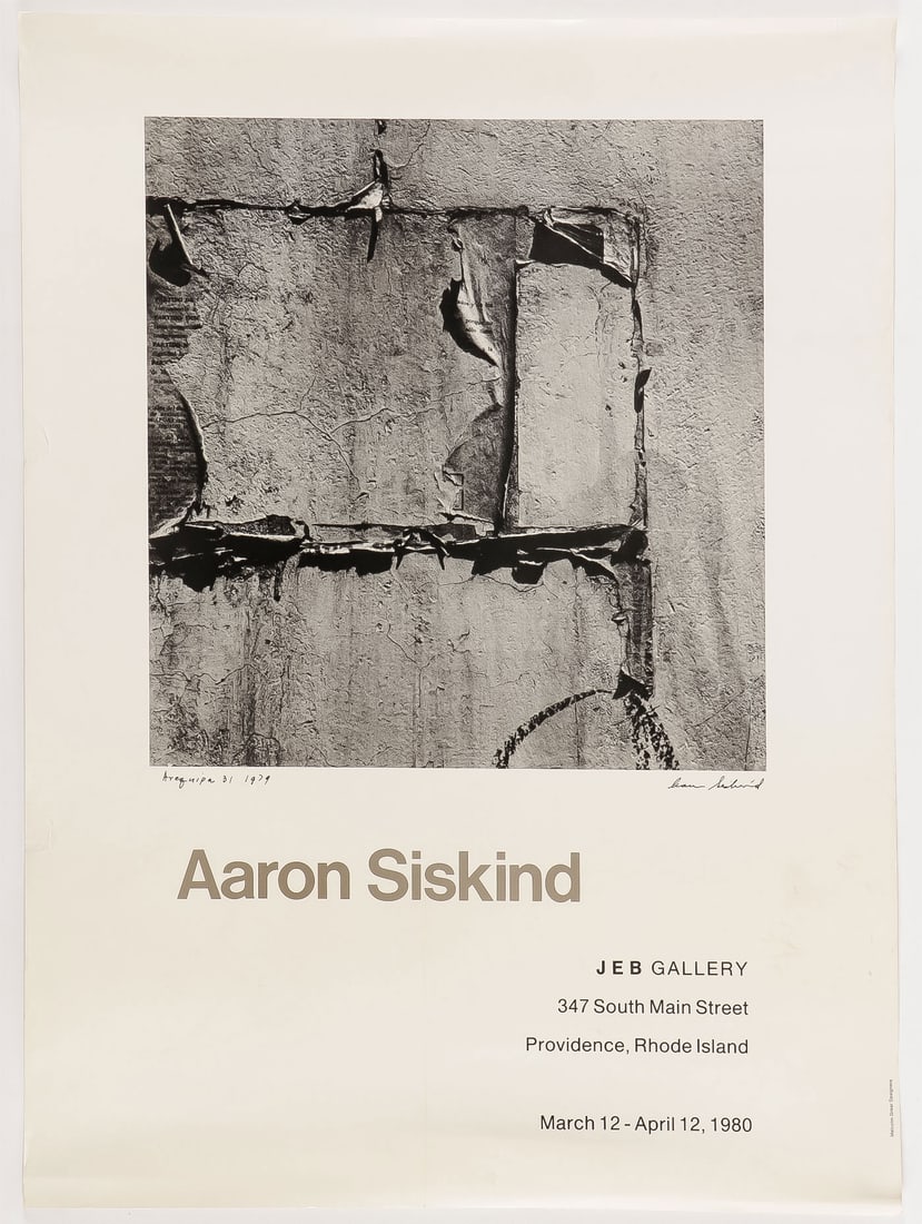 SIGNED AARON SISKIND EXHIBITION POSTER: AARON SISKIND (American 1903-1991)Arequipa 31, 1979 - an exhibition poster for J E B Gallery, Rhode Island, 1980 PosterSigned lower right of image and titled and dated lower leftOverall 25.5 inches x