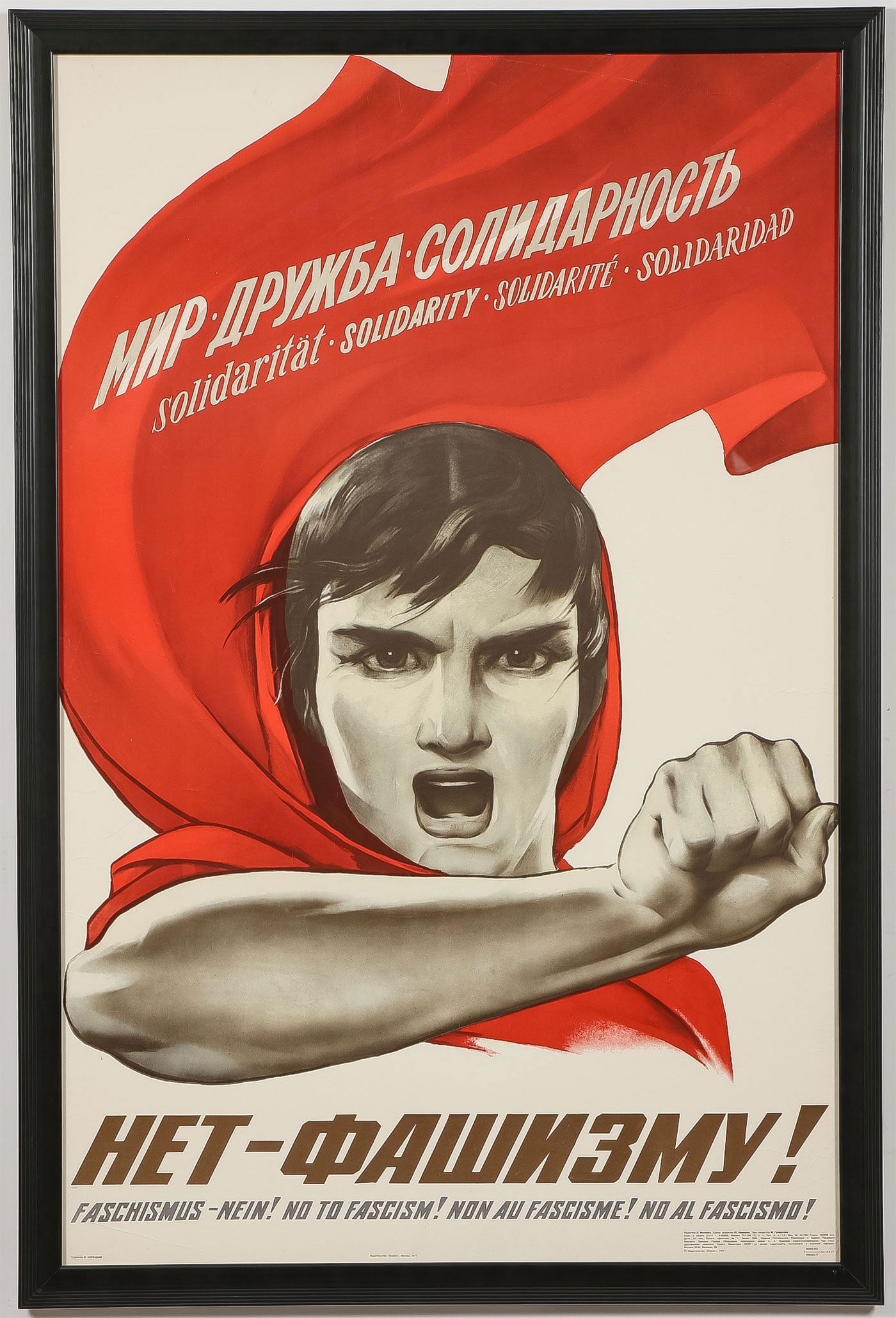CLASSIC SOVIET COLD WAR PROPAGANDA POSTER: CLASSIC SOVIET COLD WAR PROPAGANDA POSTER. "Peace, friendship, solidarity - No to Fascism!" a good propaganda poster depicting a woman in a defiant pose with her right fist extended forward, represent