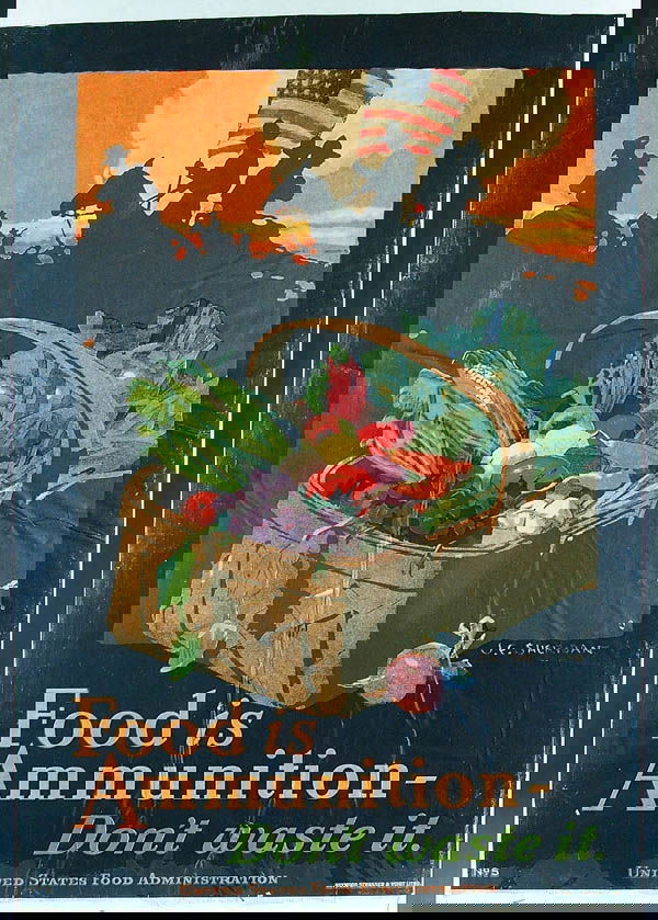 A WWI POSTER "Food is Ammunition". 20"x28". Estim: A WWI POSTER "Food is Ammunition". 20"x28". Estimate $50-$100