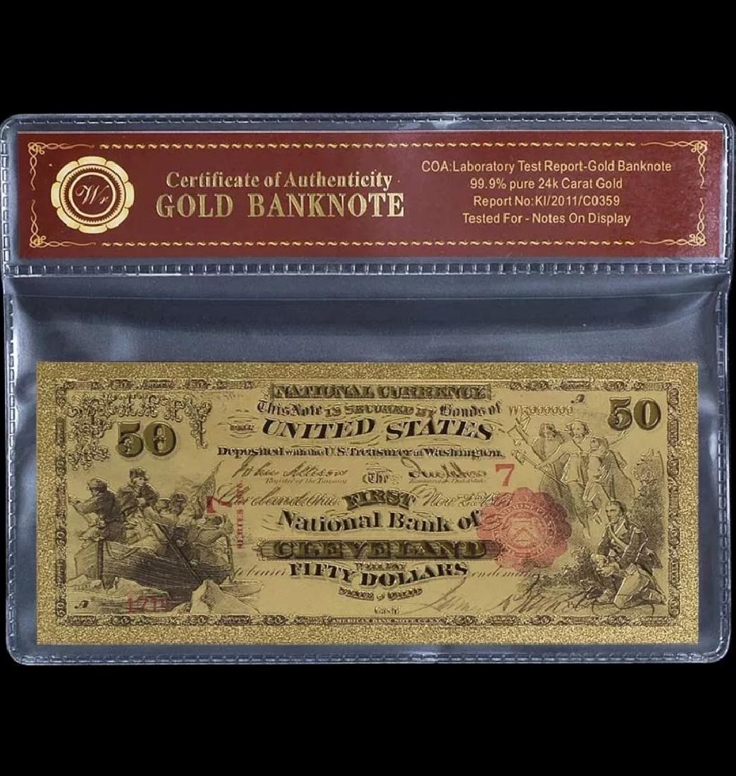 1875 – 24k Gold $50 - U.S. Banknote Currency Bill: First National Bank of Cleveland Ohio 99.9% Gold Lab Tested for Bank Notes on Display Multiple Photos Posted