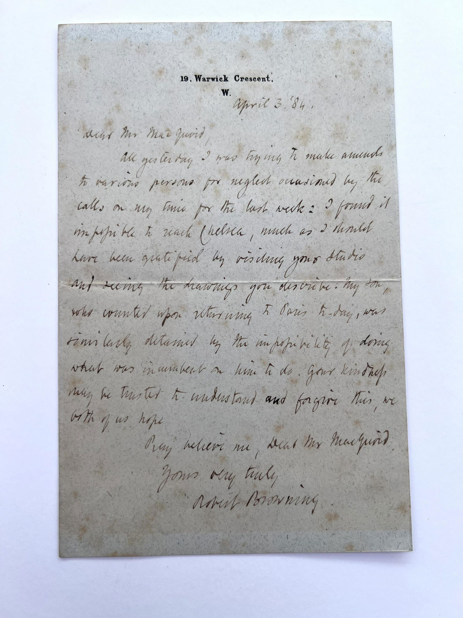 A signed letter addressed to Mr Macquoid (Thomas Robert Macquoid R.A) from Robert Browning,: A signed letter addressed to Mr Macquoid (Thomas Robert Macquoid R.A) from Robert Browning, apologising and discussing his Son RBB, dated April 3rd, 1884.