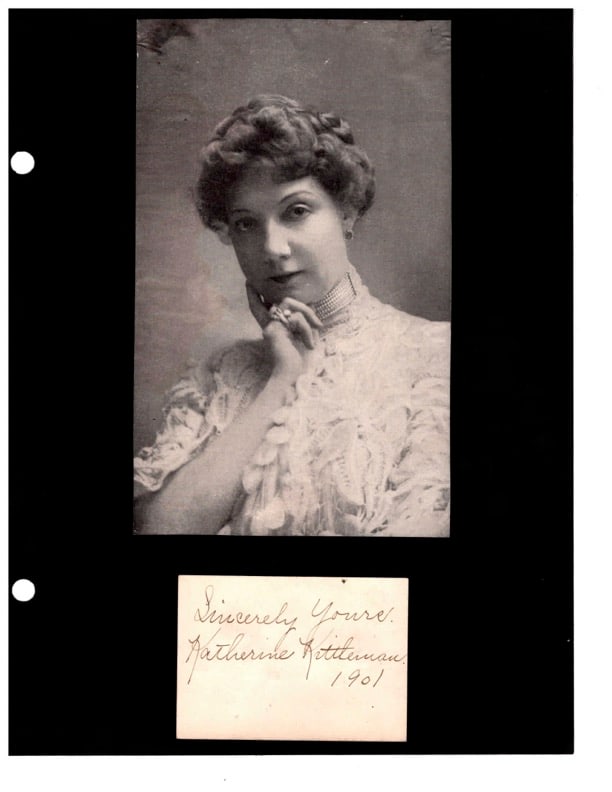 Autograph Katherine Kittleman: Autograph Katherine Kittleman actress. signed & inscribed card. "Sinceerely Yours Katherine Kittleman 1901".