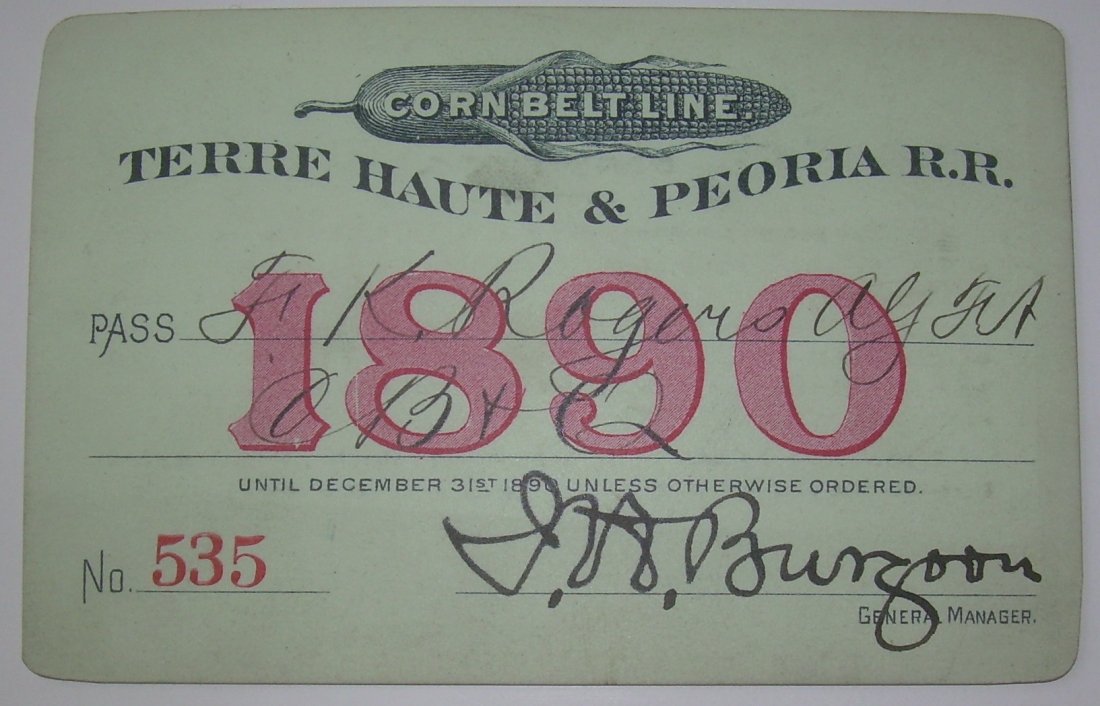 Terre Haute & Peoria Railroad – Annual Pass 1890: Wonderful “Corn Belt Line” vignette on top and nice map on reverse.