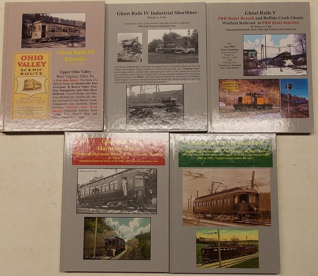Ghost Rails Ohio & Pennsylvania (5) Books: A rare set of hardcover books that detail the more obscure operations in the Ohio/Pennsylvania border area. This lot has 5 books by Wayne A. Cole: Ghost Rails III - Electrics - Upper Ohio Valley, W VA