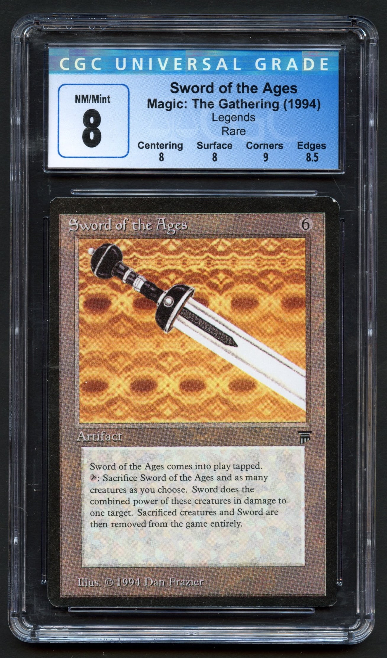 CGC 8 Sword of the Ages - Legends 1994: Authenticated and graded by CGC and awarded a near mint/mint 8. This is from the English printing of the expansion. Please note this slab features the older blue CGC label. ? ?