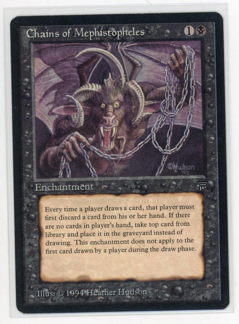 Chains of Mephistopheles - Legends (EX): Chains of Mephistopheles from Legends, in Excellent condition.This card looks extremely fresh. Minor smudges can be seen on both surfaces, however the card looks very clean and shows very few addition