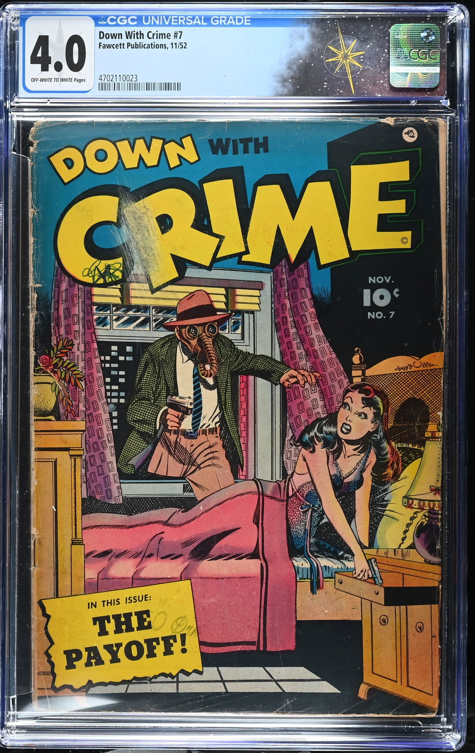 Down With Crime #7 (Fawcett Publications, 1957) Last issue: Down With Crime #7 (Fawcett Publications, 1957). Last Issue of this title.Cover and interior art by George Appel and John Sink.Verify CGC certification: https://www.cgccomics.com/certlookup/4702110023