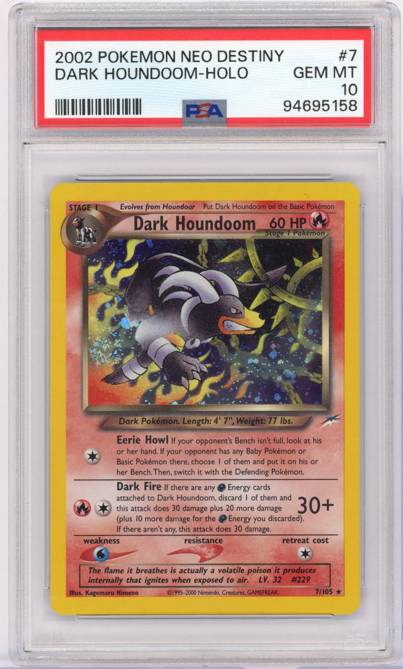 PSA 10 Dark Houndoom #7 Holo Neo Destiny *left side swirl*: Dark Houndoom #7 Holo from the Neo Destiny expansion, graded GEM MT 10 by PSA.This particular copy has an appealing swirl under the body, making it an even more special example.