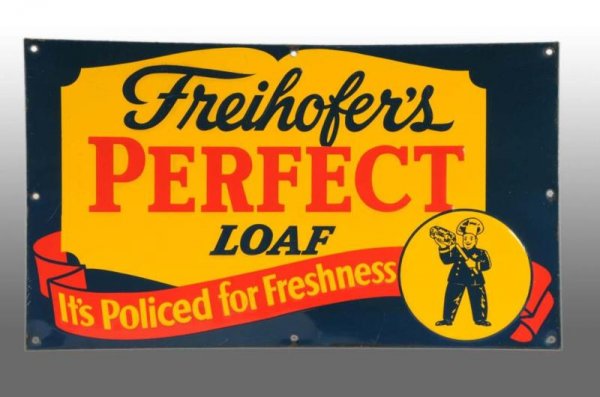 Embossed Tin Freihofer's Perfect Loaf Bread Sign.: Description Features Policeman holding bread and marked "It's Policed for Freshness". Condition (8.5, Excellent). Size 11 - 1/2" x 20".