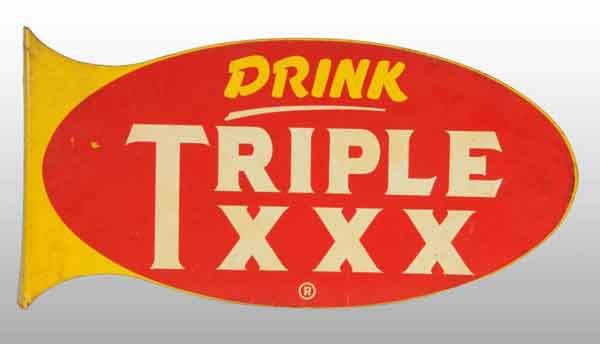 Tin Triple XXX Flange Sign.: Description 1940s. Slightly darkened, light surface rust, light soiling, and some heavy scratches. Condition (7.0, Very Good). Size 10" x 21".