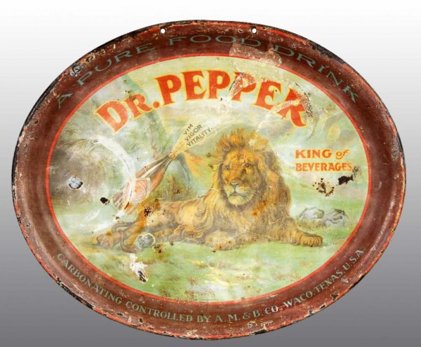 Rare Tin Litho Dr. Pepper Oval Tray with Lion.: Description Circa 1905. Two drilled holes at the top upper border. Overall fading, soiling, staining and wear. Good example of a very hard to find tray. Condition (5.0, Good). Size 10 - 1/2" x 13".