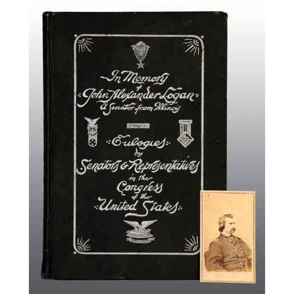 Civil War Logan Photo & Memorial Book.: Memorial addresses and the life and character of John Alexander Logan 1887 by W.B. Taylor. For the Senate and House of Representatives, including all speeches and funeral details. 219 pages with litho