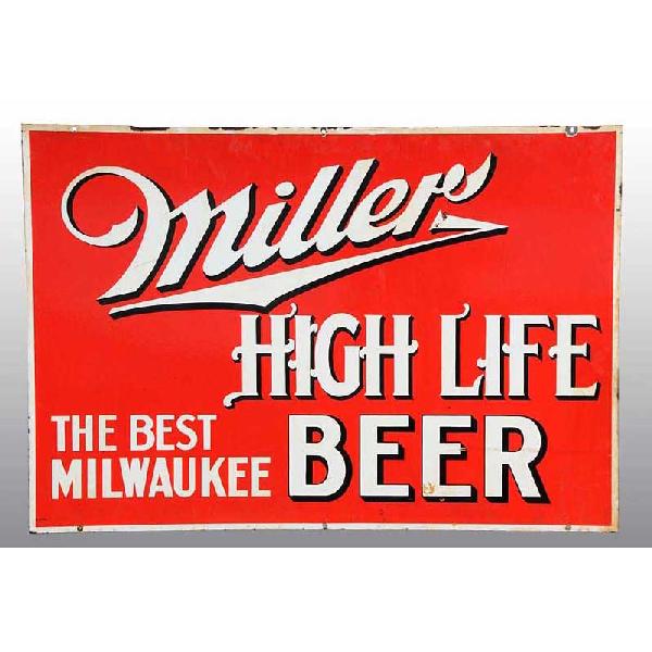Miller High Life Sign.: red w/ white writing. 48" x 33".