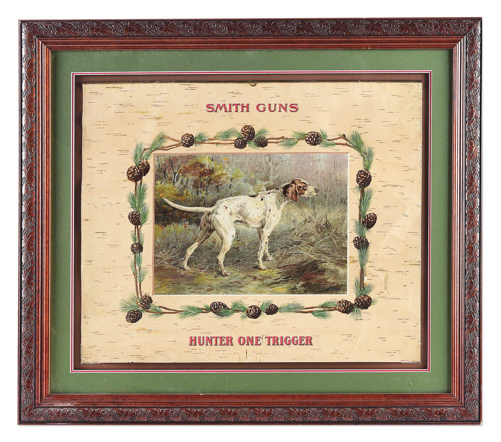 L.C. SMITH HUNTER ONE TRIGGER ADVERTISEMENT: Scarce L.C. Smith advertisement promoting "Smith Guns" at top and "Hunter One Trigger" at bottom. Colorful image of a Pointer dog in center surrounded with pinecones and branches. CONDITION: Good over