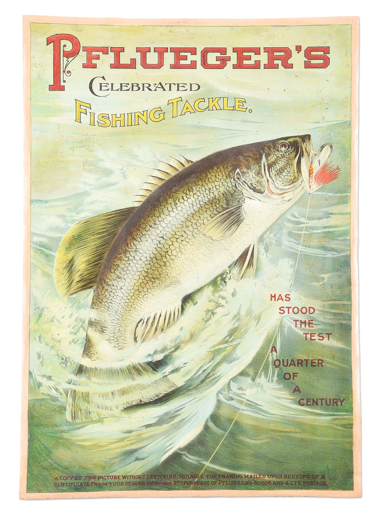 PFLUEGERS FISHING TACKLE ADVERTISEMENT.: Scarce, early Pflueger Fishing Tackle tin sign. Colorful image is titled "Pflueger's Celebrated Fishing Tackle" and promotes "Has Stood The Test A Quarter Of A Century" Featuring a Small Mouth bass hi