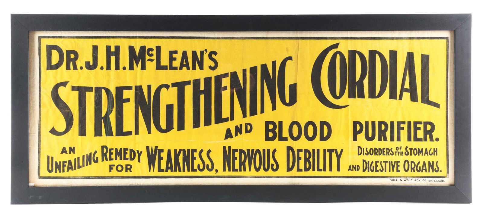 DR. J.H. MCLEAN'S ADVERTISING BANNER.: Strong colors and bold lettering on this banner cloth advertisement for "Strengthening Cordial and Blood Purifier." Stamped on the bottom right hand corner "Voll & Wolf Advertising Co. St. Louis". One
