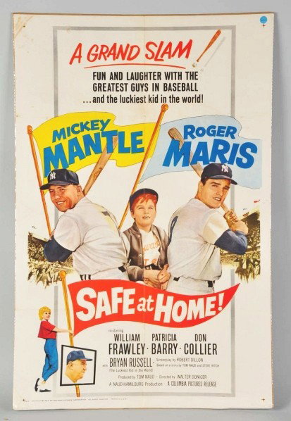1962 Safe at Home Movie Poster.: Description Marked "Columbia Pictures". Starring Mickey Mantle, Roger Maris, and William Frawley. Poster has some staining to upper left corner and has been folded.Condition (Very Good). Size 41 - 1/2