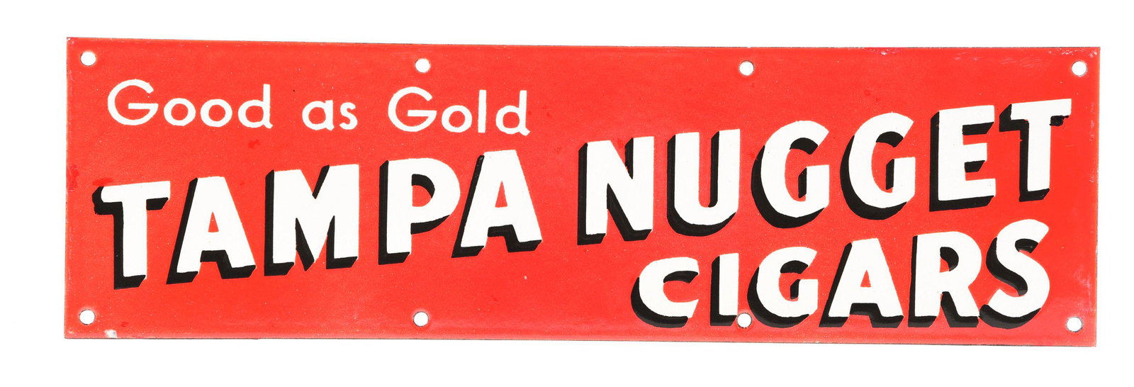 GOOD AS GOLD TAMPA NUGGET CIGAR SIGN.: A contemporary sign for Tampa Nugget Cigars, ready to hang in the man cave. Great condition. Condition:(Very Good).24" x 7".Dimensions: