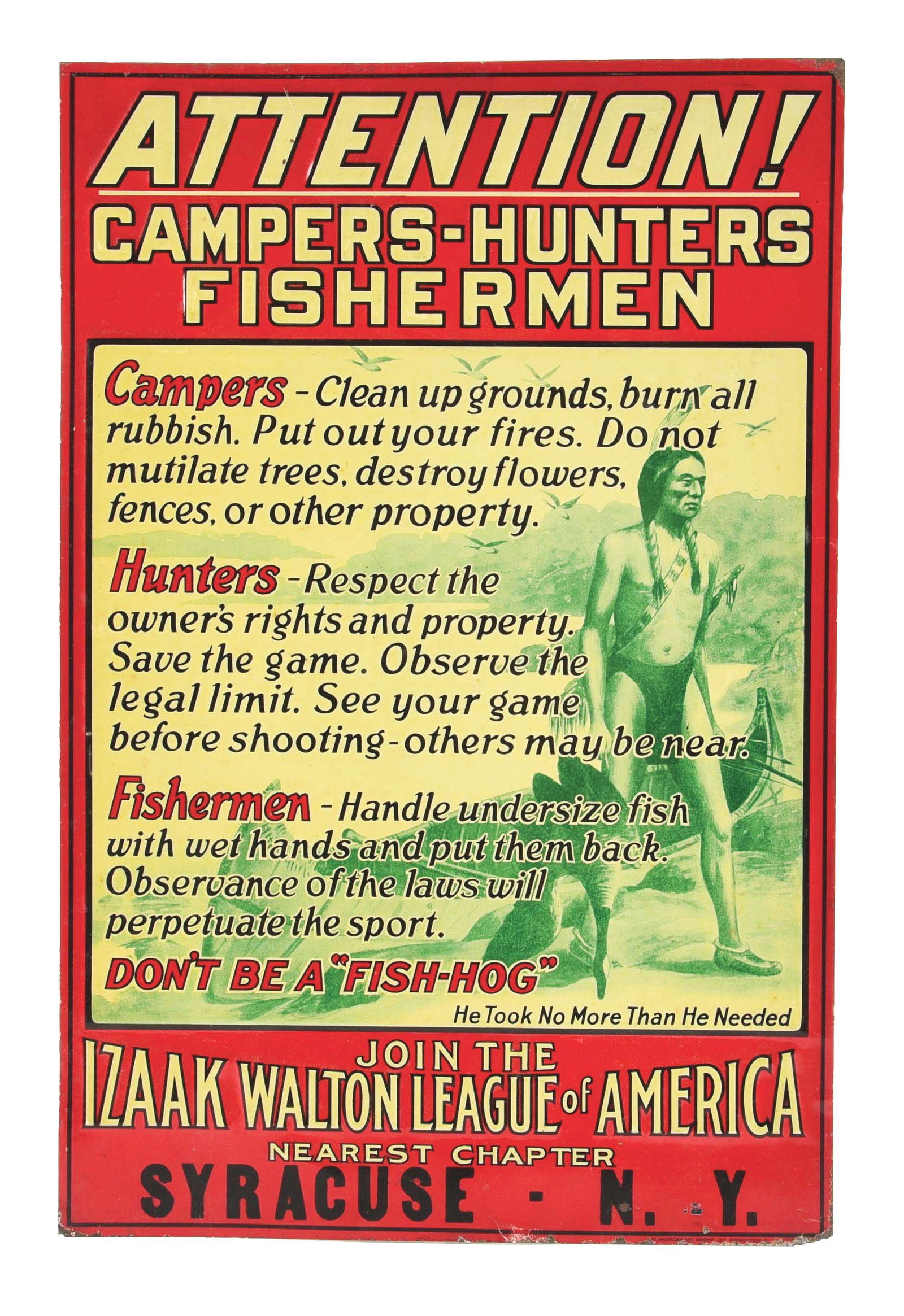 IZAAK WALTON LEAGUE OF AMERICA EMBOSSED TIN CAMPSITE SIGN W/ NATIVE AMERICAN GRAPHIC.: SST. Sign is maker-marked American Art Works. An unique piece of embossed tin signage from Izaak Walton League of America promoting responsible hunting, camping & fishing. Sign shows an outstanding Na
