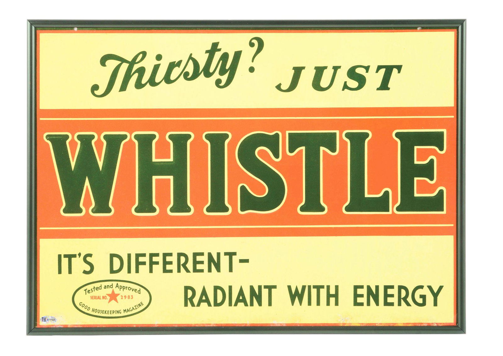 THIRSTY? JUST WHISTLE EMBOSSED TIN SIGN W/ ADDED DISPLAY FRAME. (1 of 2)