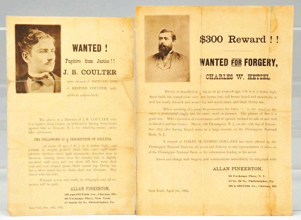 Lot of 2: 1880s Pinkerton Agency Wanted Posters.: Description The larger is for Charles W. Hetzel, a forger. The second is for J.B. Coulter, who obtained a money order under false pretenses. The posters are in good condition but have been laminated. 