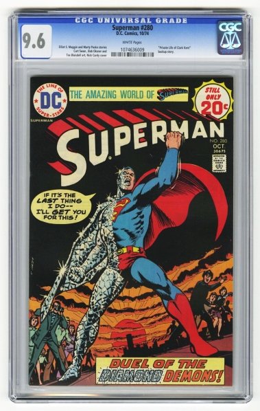 Superman #280 CGC 9.6 D.C. Comics 10/74.: Elliot S. Maggin and Marty Pasko stories, Curt Swan, Bob Oksner and Tex Blaisbell art with Nick Cardy cover. "Private Life of Clark Kent" backup story. White pages. CGC SN: 1074636009. Condition (CGC 