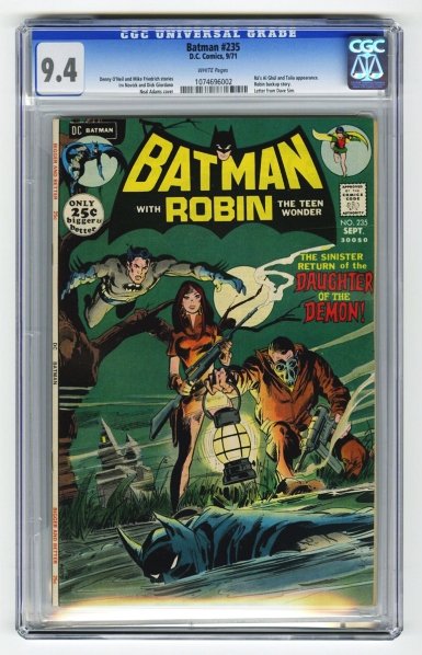 Batman #235 CGC 9.4 D.C. Comics 9/71.: Denny O'Neil and Mike Friedrich stories with Irv Novick, Dick Giordano, and Neal Adams cover. Ra's Al Ghul and Talia appearance. Robin backup story. Letter from Dave Sim. White pages. CGC SN: 10746960