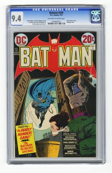 Batman #250 CGC 9.4 D.C. Comics 7/73.: Frank Robbins and Elliot Maggin stories with Irv Novick and Frank Mclaughin art. Dick Giordano cover and art. Robin backup story. Bondage cover. Off-white to white pages. Condition (CGC 9.4).