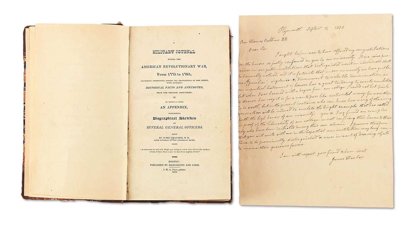 LOT OF 2: JAMES THACHER BOOK AND SIGNED LETTER.: Lot consists of: (A) Military Journal during the American Revolutionary War, from 1775 to 1783, describing interesting events and transactions of this period, with numerous Historical facts and anecdo