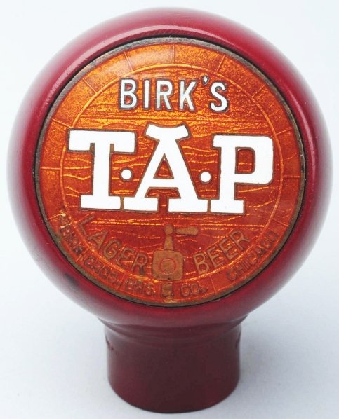 Birk's Tap Lager Beer Tap Knob.: Clean face with very minor wear to backside. Super rare and possibly one-of-a-kind. Condition (Excellent - Near Mint).
