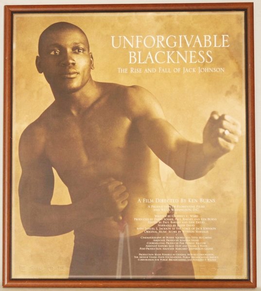 Ken Burns Unforgivable Blackness Movie Poster.: Framed. Done for the promotion of the 2004 movie on the life of boxer Jack Johnson. Personally given to the owner by Ken Burns but has not been autographed. Nicely framed. Condition (Near Mint). Size